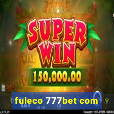 fuleco 777bet com